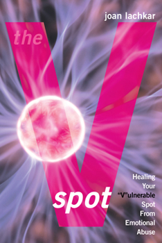 Paperback The V-Spot: Healing the 'V'ulnerable Spot from Emotional Abuse Book