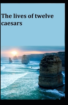 Paperback The Lives of the Twelve Caesars Illustrated Book