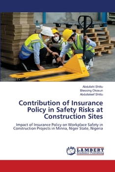 Paperback Contribution of Insurance Policy in Safety Risks at Construction Sites Book