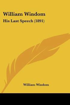 Paperback William Windom: His Last Speech (1891) Book