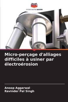 Paperback Micro-perçage d'alliages difficiles à usiner par électroérosion (French Edition) [French] Book