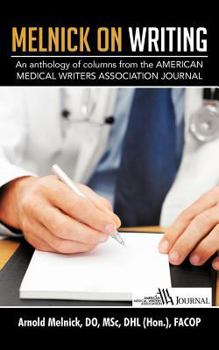 Paperback Melnick on Writing: An Anthology of Columns from the American Medical Writers Association Journal Book