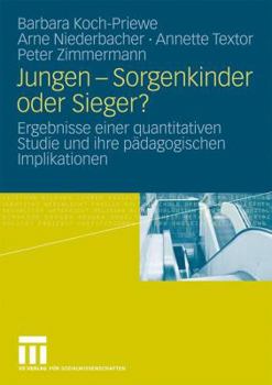 Paperback Jungen - Sorgenkinder Oder Sieger?: Ergebnisse Einer Quantitativen Studie Und Ihre Pädagogischen Implikationen [German] Book