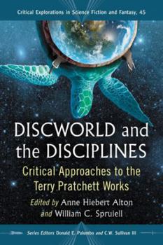 Paperback Discworld and the Disciplines: Critical Approaches to the Terry Pratchett Works Book
