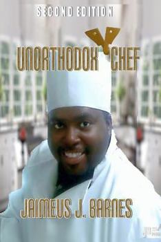 Paperback Unorthodox Chef: Second Edition Book
