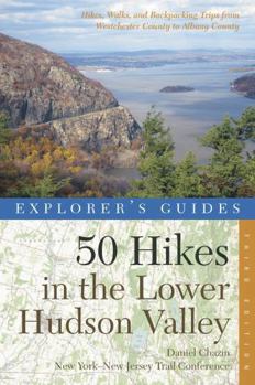 Paperback 50 Hikes in the Lower Hudson Valley: Hikes and Walks from Westchester County to Albany County Book