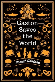 Paperback Gaston Saves the World Book