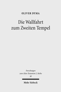 Paperback Die Wallfahrt Zum Zweiten Tempel: Untersuchungen Zur Entwicklung Der Wallfahrtsfeste in Vorhasmonaischer Zeit [German] Book