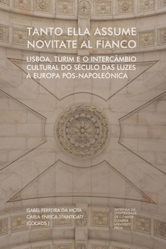Tanto ella assume novitate al fianco: Lisboa, Turim e o interc�mbio cultural do s�culo das luzes � Europa p�s-napole�nica