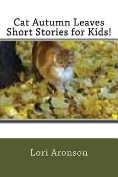 Paperback Cat Autumn Leaves Short Stories for Kids! Book