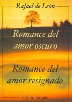 Paperback Romance del Amor Oscuro / Romance del Amor Resignado (Spanish Edition) [Spanish] Book