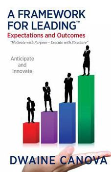 Paperback A Framework for Leading(TM): Expectations and Outcomes Book