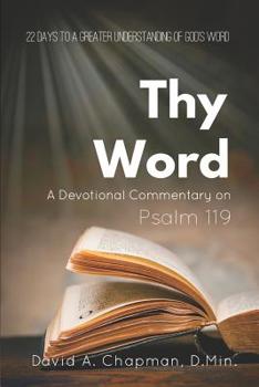 Paperback Thy Word: A Devotional Commentary on Psalm 119 Book
