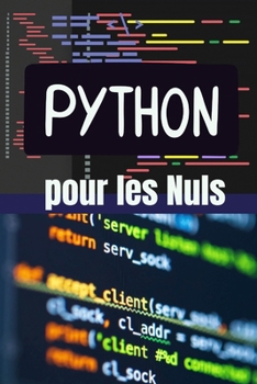 Paperback Python pour les Nuls: De Zéro à Héros: Apprenez à Programmer en Python avec des Exemples Concrets et des Projets Pratiques" [French] Book