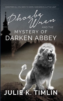 Paperback Phoebe Wren And The Mystery Of Darken Abbey Book