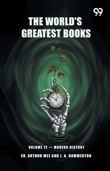 The World's Greatest Books: Volume 12 - Modern History
