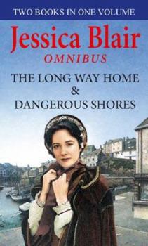 Paperback Jessica Blair Omnibus: The Long Way Home & Dangerous Shores Book