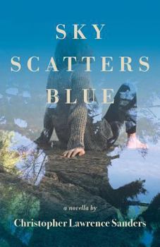 Paperback Sky Scatters Blue: A Novella Book