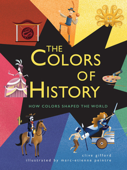 Hardcover The Colors of History: How Colors Shaped the World Book