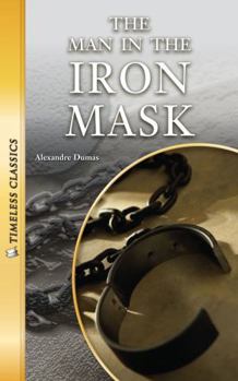 Paperback The Man in the Iron Mask (Timeless) (Timeless Classics) Book