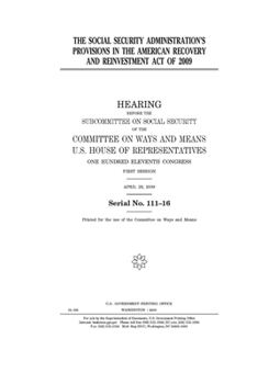 The Social Security Administration’s provisions in the American Recovery and Reinvestment Act of 2009