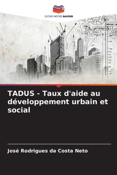 TADUS - Taux d'aide au développement urbain et social (French Edition)