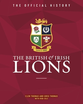 Hardcover The British & Irish Lions: The Official History Book