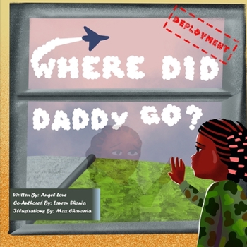 Paperback Where Did Daddy Go?: Deployment Edition Book