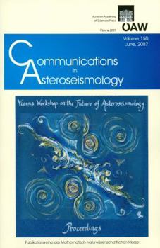 Paperback Communications in Asteroseismology. Vol. 150, 2007 Vienna Workshop on the Future of Asteroseismology Book