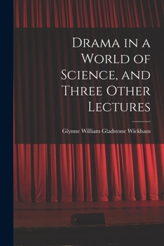 Paperback Drama in a World of Science, and Three Other Lectures Book