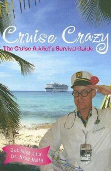 Paperback Cruise Crazy: The Cruise Addict's Survival Guide Book