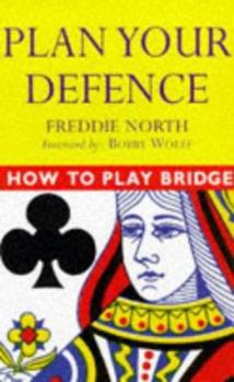 Paperback How to Play Bridge: Plan Your Defence (How to Play Bridge) Book