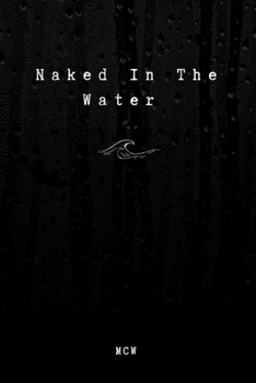 Paperback Naked In The Water Book