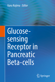 Hardcover Glucose-Sensing Receptor in Pancreatic Beta-Cells Book