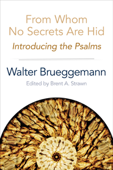 Paperback From Whom No Secrets Are Hid: Introducing the Psalms Book
