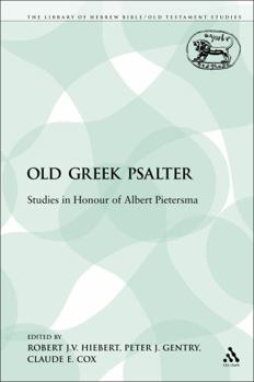 Paperback The Old Greek Psalter: Studies in Honour of Albert Pietersma Book