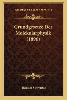 Paperback Grundgesetze Der Molekularphysik (1896) [German] Book