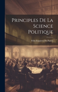 Hardcover Principles De La Science Politique [French] Book