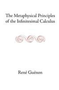 Paperback The Metaphysical Principles of the Infinitesimal Calculus Book