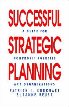 Paperback Successful Strategic Planning: A Guide for Nonprofit Agencies and Organizations Book