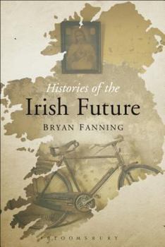 Paperback Histories of the Irish Future Book