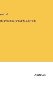 Hardcover The Dying Saviour and the Gispy Girl Book