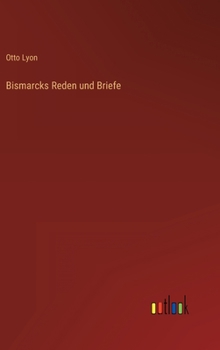 Hardcover Bismarcks Reden und Briefe [German] Book