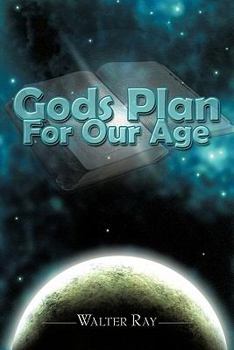 Paperback Gods Plan For Our Age Book