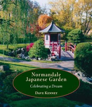 Hardcover Normandale Japanese Garden: Celebrating a Dream Book