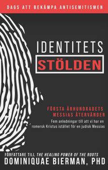 Identitets Stölden: Första Århundradets Messias Återvänder (Swedish Edition)