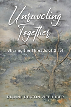 Unraveling Together: Sharing the Threads of Grief