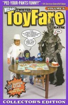 Twisted Toyfare Theatre, Vol. 6 - Book #6 of the Twisted ToyFare Theatre