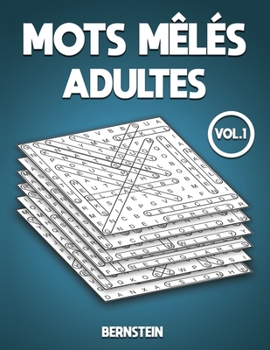 Paperback Mots mêlés adultes: 200 Mots mêlés pour adultes - avec solutions Vol 1 [French] Book