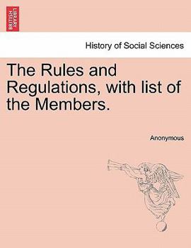 Paperback The Rules and Regulations, with List of the Members. Book